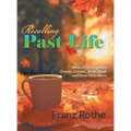 Recalling Past Life: About Days Forgotten, Dreams Dreamt, Books Read, and Some Flute Music