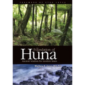 The Foundation of Huna - Ancient Wisdom for Modern Times