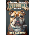 Animal Shelter Detective Agency, Book 2: Barking Up the Wrong Tree