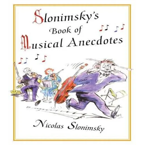 Slonimsky's Book of Musical Anecdotes