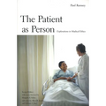 The Patient as Person: Explorations in Medical Ethics, Second Edition