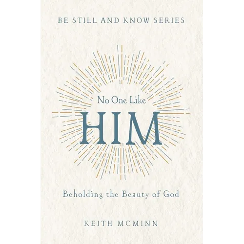 No One Like Him: Beholding the Beauty of God