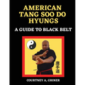 American Tang Soo Do Hyungs: A Guide to Black Belt