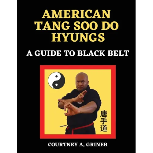 American Tang Soo Do Hyungs: A Guide to Black Belt