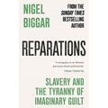 Reparations: Slavery and the Tyranny of Imaginary Guilt