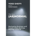 The New (Ab)Normal: Reshaping Business and Supply Chain Strategy Beyond Covid-19