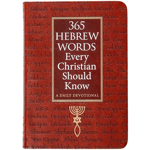 365 Hebrew Words Every Christian Should Know: A Daily Devotional
