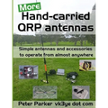 More Hand-carried QRP antennas: Simple antennas and accessories to operate from almost anywhere
