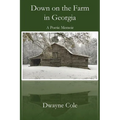 Down on the Farm in Georgia: A Poetic Memoir