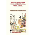 La Verdadera Historia de la Conquista de la Nueva España