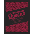 Courageous Queens: 10 Untold Stories of History's Boldest Rulers