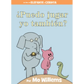 ¿Puedo Jugar Yo También?-An Elephant & Piggie Book, Spanish Edition
