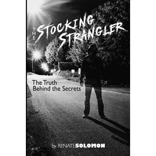 The Stocking Strangler: The Truth behind the Secrets