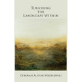 Touching the Landscape Within