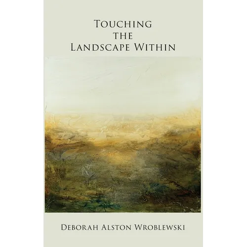 Touching the Landscape Within