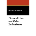 Pieces of Hate and Other Enthusiasms