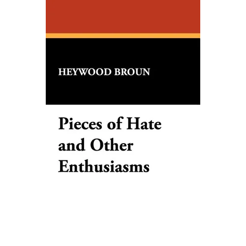 Pieces of Hate and Other Enthusiasms