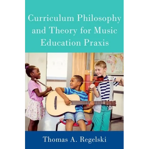 Curriculum Philosophy and Theory for Music Education PRAXIS