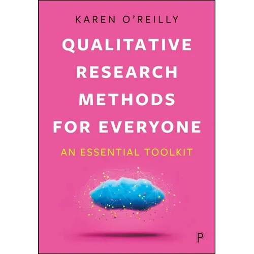 Qualitative Research Methods for Everyone: An Essential Toolkit