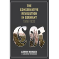 The Conservative Revolution in Germany, 1918-1932