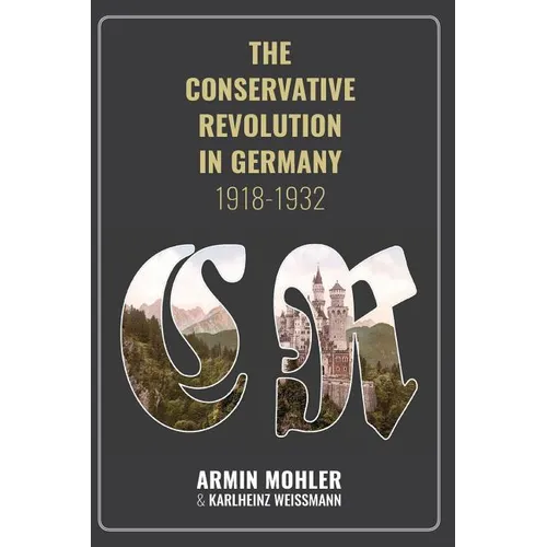 The Conservative Revolution in Germany, 1918-1932