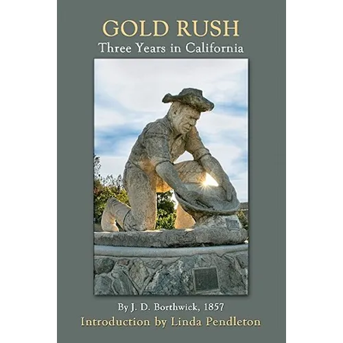 Gold Rush: Three Years in California