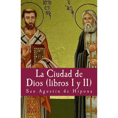 La ciudad de Dios I y II