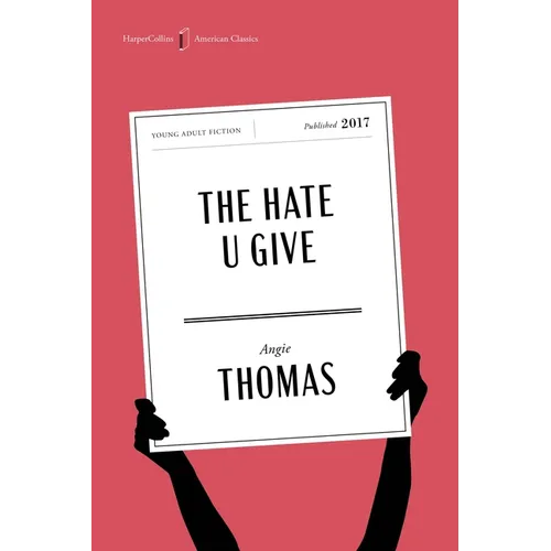 The Hate U Give American Classics Edition: A Printz Honor Winner