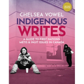 Indigenous Writes: A Guide to First Nations, Métis & Inuit Issues in Canada
