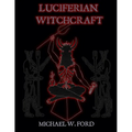LUCIFERIAN WITCHCRAFT - Book of the Serpent