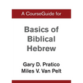 A CourseGuide for Basics of Biblical Hebrew