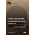 Probability and Stochastic Processes with Applications to Communications, Systems and Networks