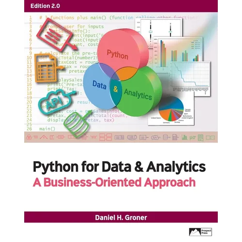 Python for Data & Analytics: A Business-Oriented Approach, Edition 2.0