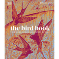 The Bird Book: The Stories, Science, and History of Birds