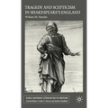 Tragedy and Scepticism in Shakespeare's England