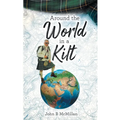 Around The World In A Kilt