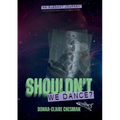 Shouldn't We Dance?