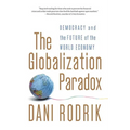 The Globalization Paradox: Democracy and the Future of the World Economy
