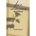 Love and Other Forms of Heartbreak