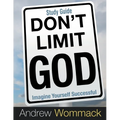 Don't Limit God Study Guide: Imagine Yourself Successful