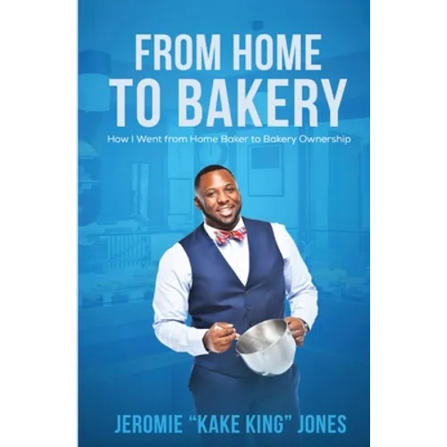 From Home to Bakery: How I Went From Home Baker to Bakery Ownership