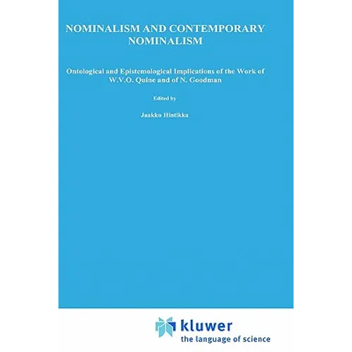 Nominalism and Contemporary Nominalism: Ontological and Epistemological Implications of the Work of W.V.O. Quine and of N. Goodman
