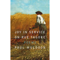 Joy in Service on Rue Tagore: Poems