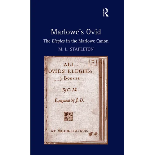 Marlowe's Ovid: The Elegies in the Marlowe Canon