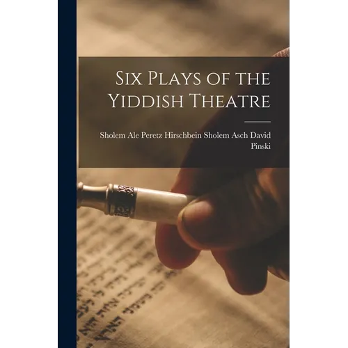 Six Plays of the Yiddish Theatre