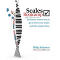 Scales Bootcamp: The fastest, clearest way to get to know your scales, and then master them.
