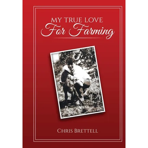 My True Love For Farming