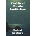 The Life of Horatio Lord Nelson