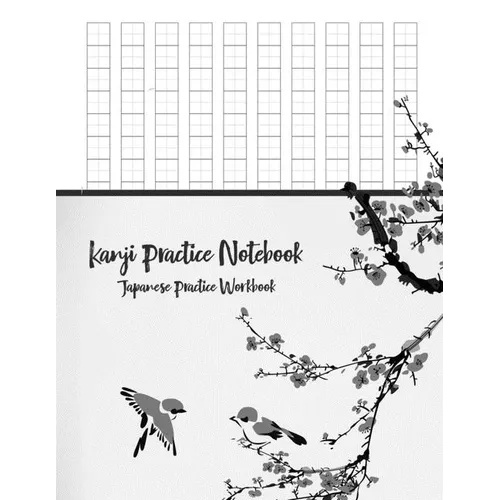 Kanji Practice Notebook: Japanese Practice Workbook