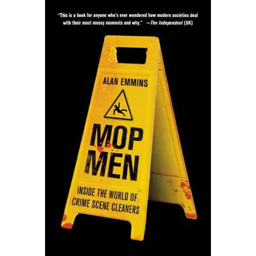 Mop Men: Inside the World of Crime Scene Cleaners
